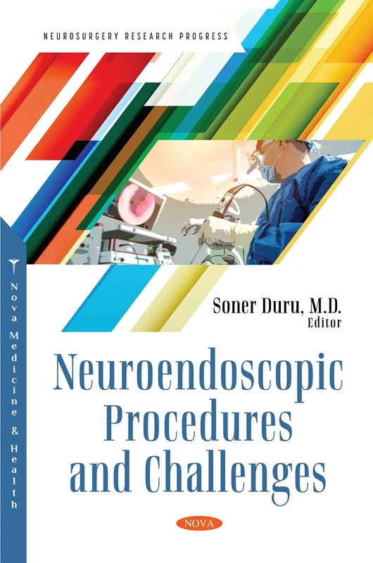 Neuroendoscopic Procedures and Challenges (Neurosurgery Research Progress)
