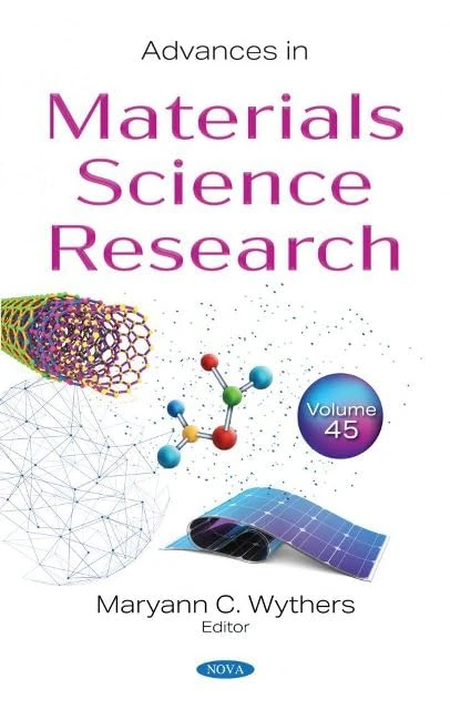 Advances in Materials Science Research. Volume 45 (Advances in Materials Science Research)