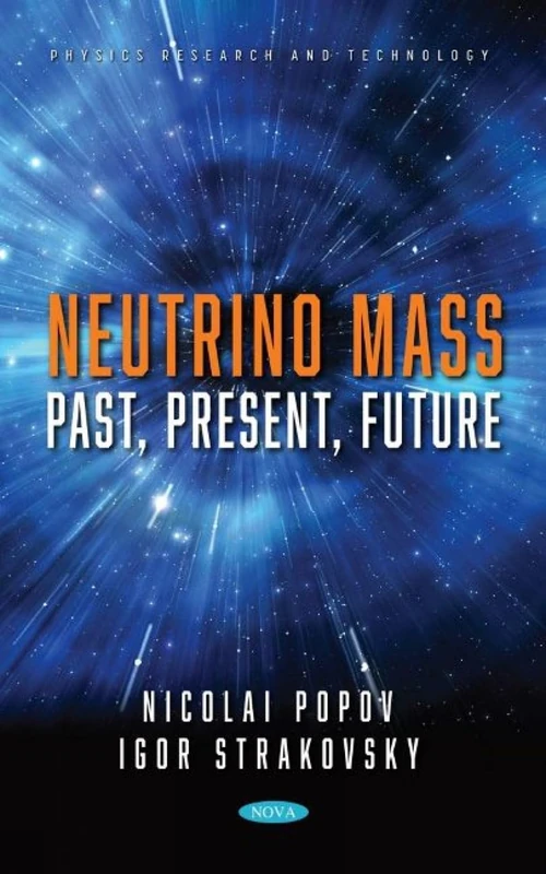 Neutrino Mass: Past, Present, Future (Physics Research and Technology)