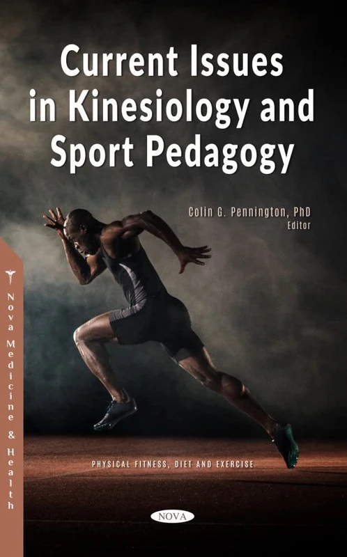 Current Issues in Kinesiology and Sport Pedagogy (Physical Fitness, Diet and Exercise)