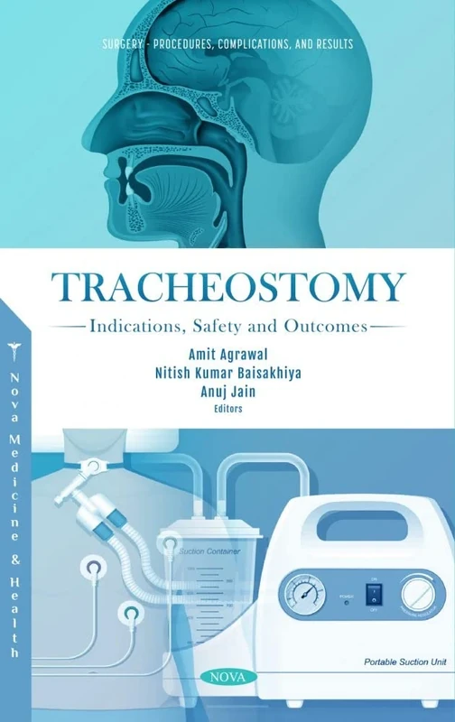 Tracheostomy: Indications, Safety and Outcomes (Surgery - Procedures, Complications, and Results)