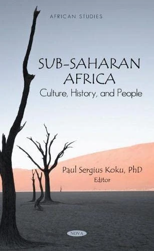 Sub-Saharan Africa: Culture, History and People (African Studies)