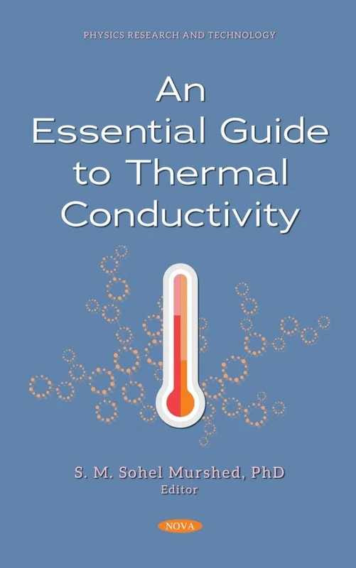 An Essential Guide to Thermal Conductivity (Physics Research and Technology)