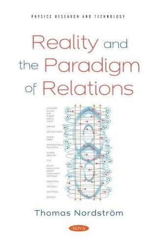 Reality and the Paradigm of Relations (Physics Research and Technology)