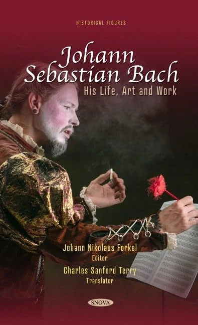 Johann Sebastian Bach: His Life, Art and Work (Historical Figures)