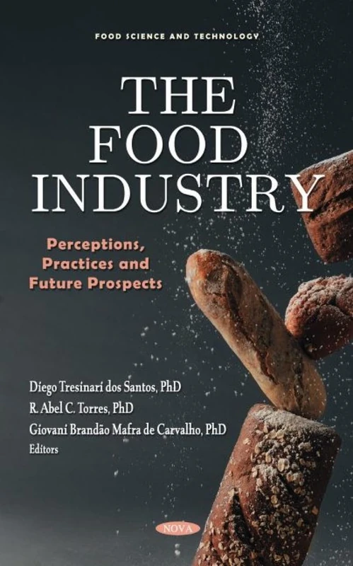 The Food Industry: Perceptions, Practices and Future Prospects (Food Science and Technology)