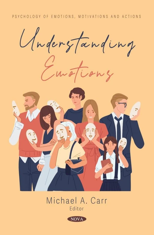 Understanding Emotions (Psychology of Emotions, Motivations and Actions)