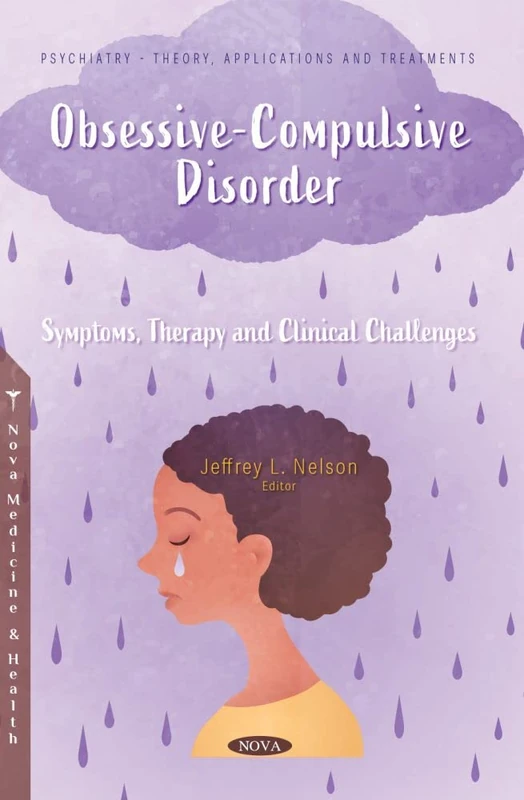 Obsessive-Compulsive Disorder: Symptoms, Therapy and Clinical Challenges (Psychiatry - Theory, Applications and Treatments)