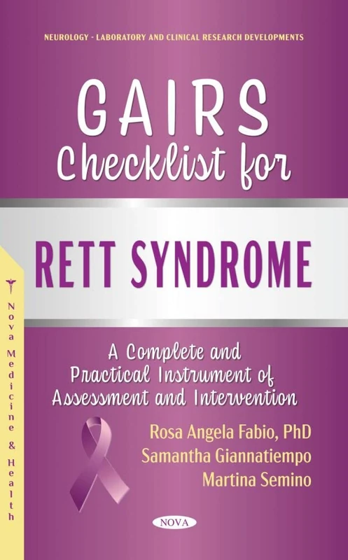Rett Syndrome: Global Assessment and Intervention (Neurology - Laboratory and Clinical Research Developments): A Complete and Practical Instrument of Assessment and Intervention