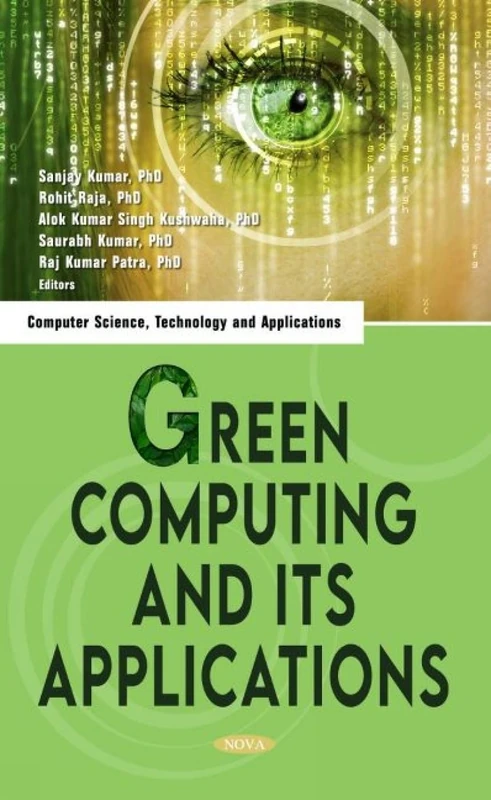 Green Computing and Its Applications (Computer Science, Technology and Applications)