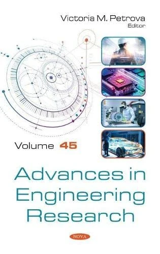 Advances in Engineering Research. Volume 45 (Advances in Engineering Research)