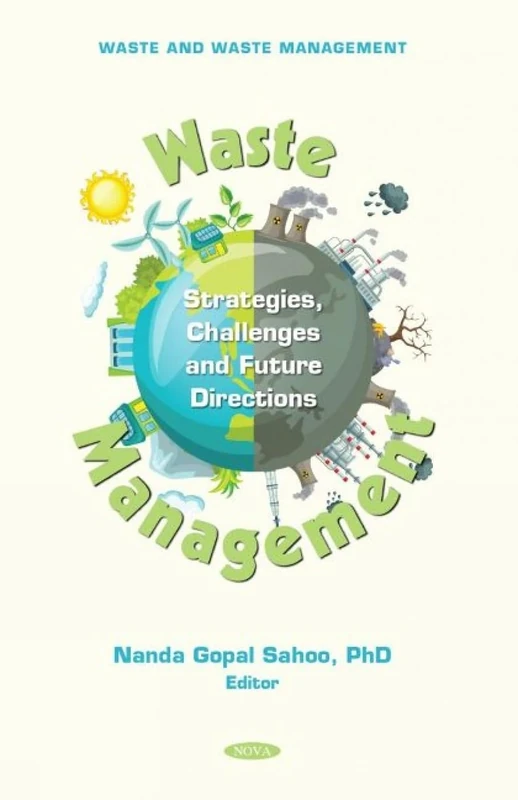 Waste Management: Strategies, Challenges and Future Directions (Waste and Waste Management)