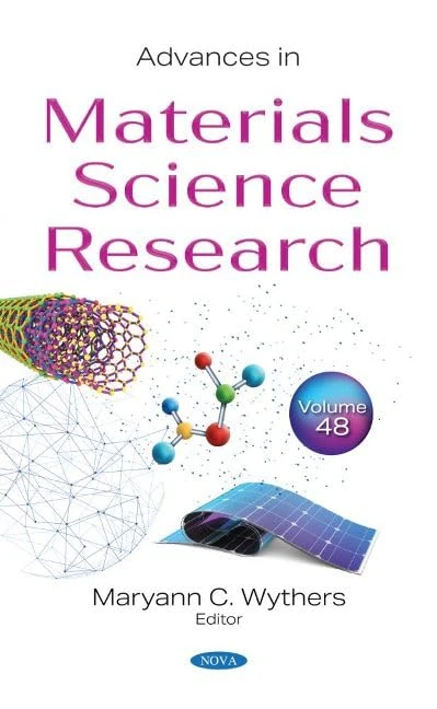 Advances in Materials Science Research. Volume 48 (Advances in Materials Science Research)