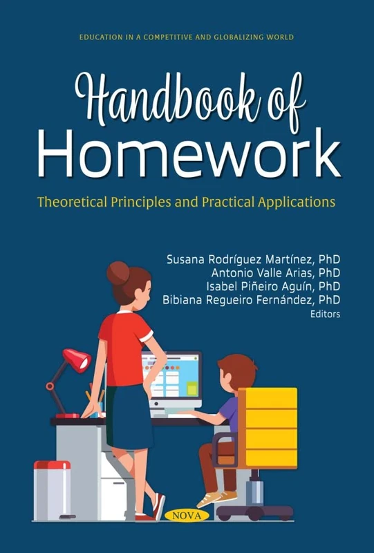 Handbook of Homework: Theoretical Principles and Practical Applications (Education in a Competitive and Globalizing World) - Image 1