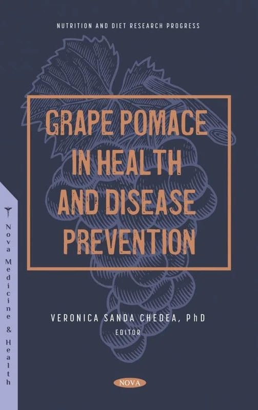 Grape Pomace in Health and Disease Prevention (Nutrition and Diet Research Progress)