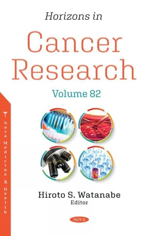 Horizons in Cancer Research. Volume 82 (Horizons in Cancer Research)