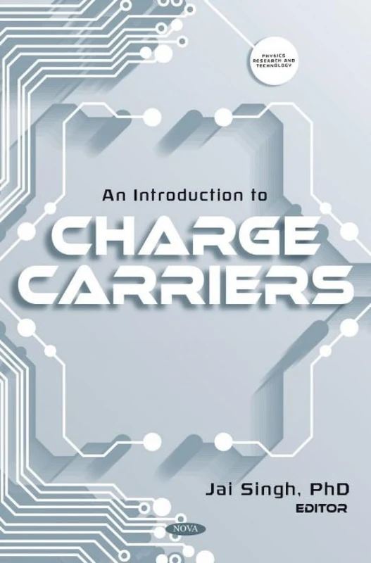 An Introduction to Charge Carriers (Physics Research and Technology)