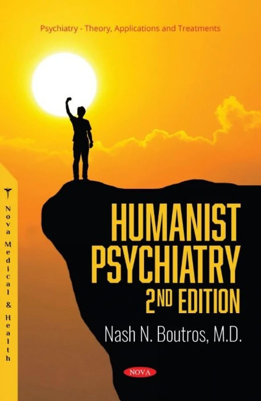 Humanist Psychiatry (Psychiatry - Theory, Applications and Treatments)
