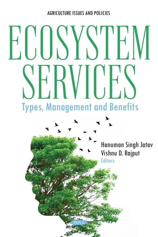 Ecosystem Services: Types, Management and Benefits (Agriculture Issues and Policies)