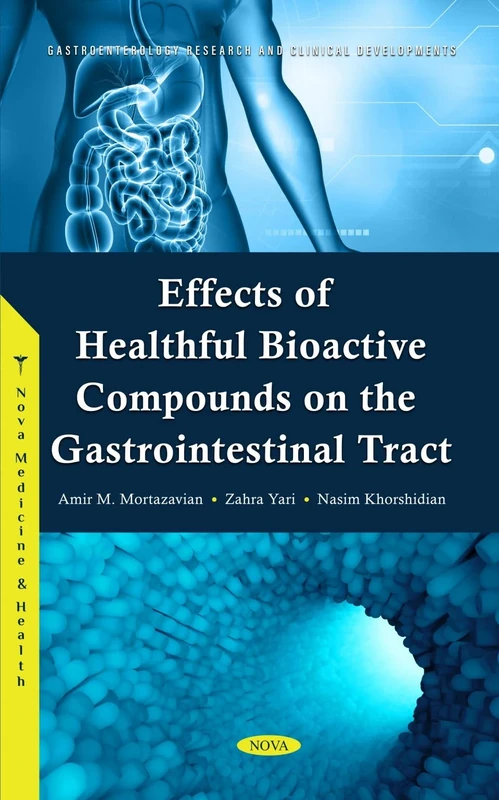 Effects of Healthful Bioactive Compounds on the Gastrointestinal Tract (Gastroenterology Research and Clinical Developments)