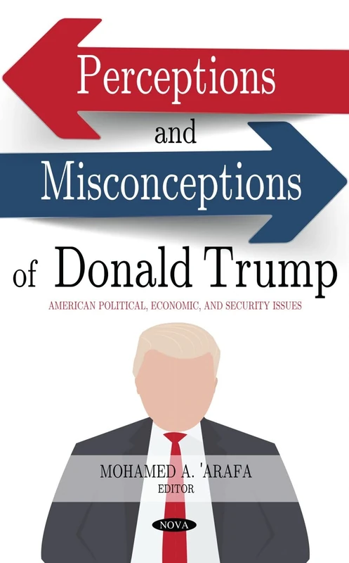 Perceptions and Misconceptions of Donald Trump (American Political, Economic, and Security Issues)