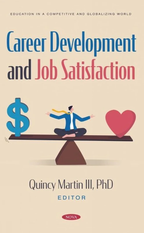 Career Development and Job Satisfaction (Education in a Competitive and Globalizing World)