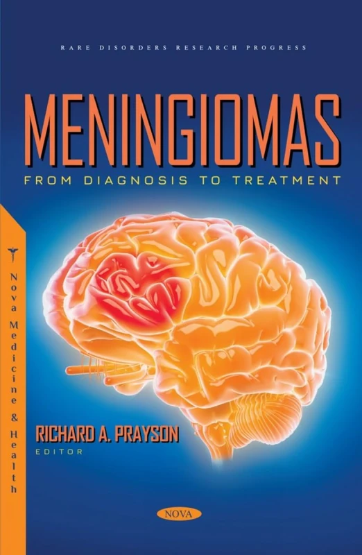 Meningiomas: From Diagnosis to Treatment (Rare Disorders Research Progress)
