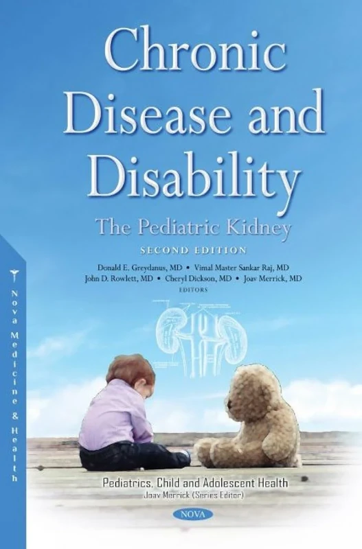 Chronic Disease and Disability: The Pediatric Kidney, Second Edition (Pediatrics, Child and Adolescent Health)