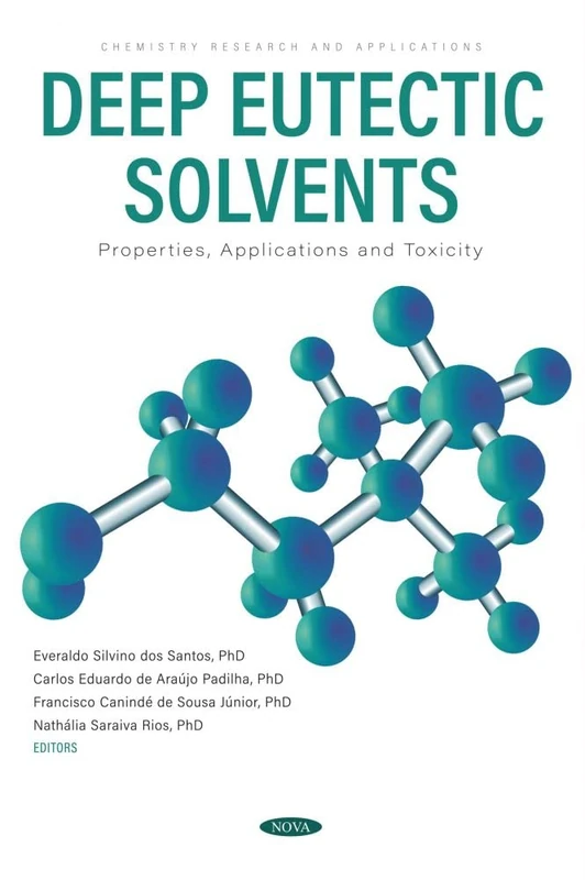Deep Eutectic Solvents: Properties, Applications and Toxicity (Chemistry Research and Applications)