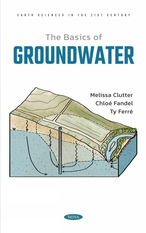 The Basics of Groundwater (Earth Sciences in the 21st Century)