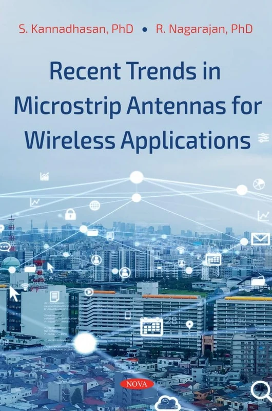 Recent Trends in Microstrip Antennas for Wireless Applications (Electronics and Telecommunications Research)
