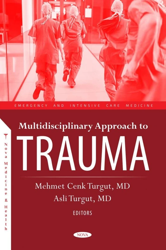 Multidisciplinary Approach to Trauma (Emergency and Intensive Care Medicine)