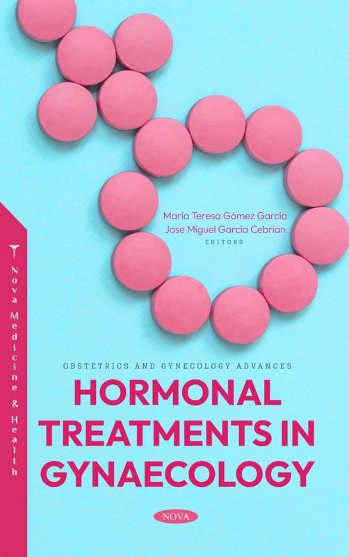 Hormonal Treatments in Gynaecology (Obstetrics and Gynecology Advances)