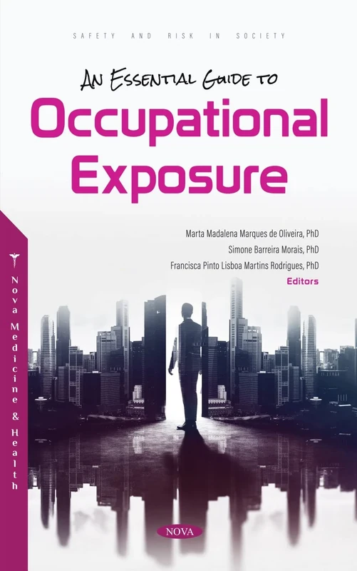 An Essential Guide to Occupational Exposure (Safety and Risk in Society)