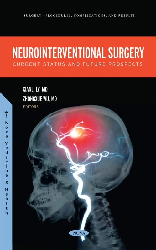 Neurointerventional Surgery: Current Status and Future Prospects (Surgery - Procedures, Complications, and Results)