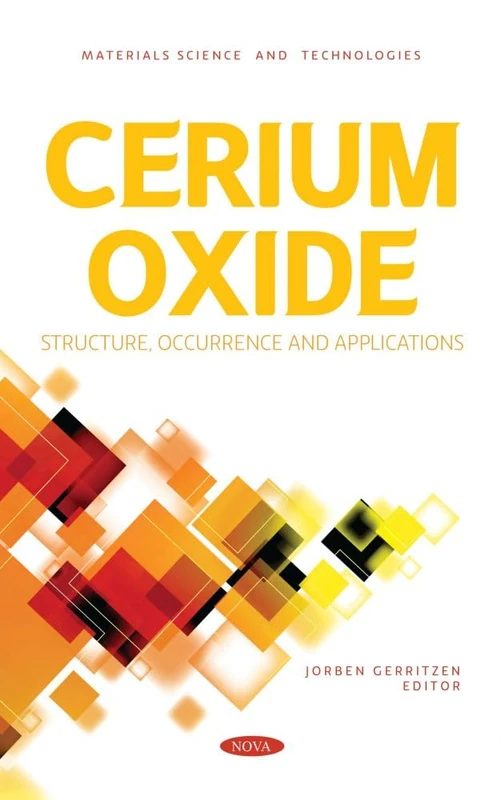 Cerium Oxide: Structure, Occurrence and Applications (Materials Science and Technologies)