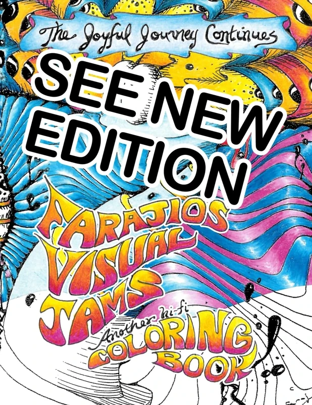 Farajio's Visual Jams II (Another Hi-Fi Coloring Book) - The Joyful Journey Continues: Weird Happy Art Psychedelic Coloring Book Relaxing Designs and Patterns - Image 1