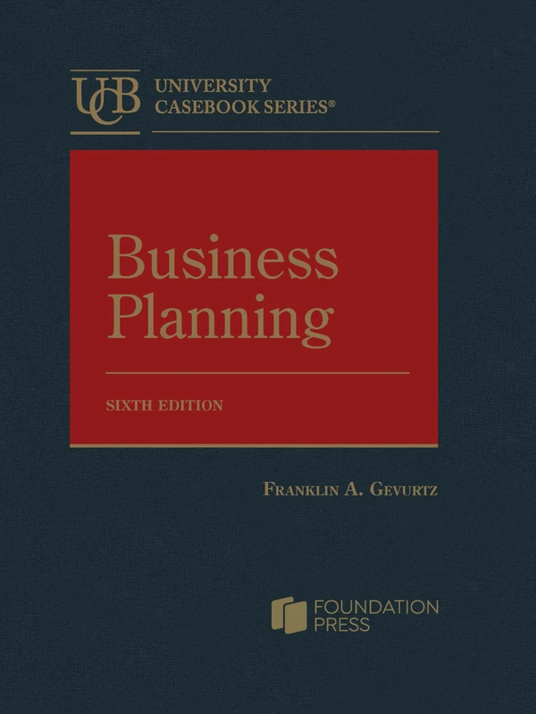 Business Planning (University Casebook Series)