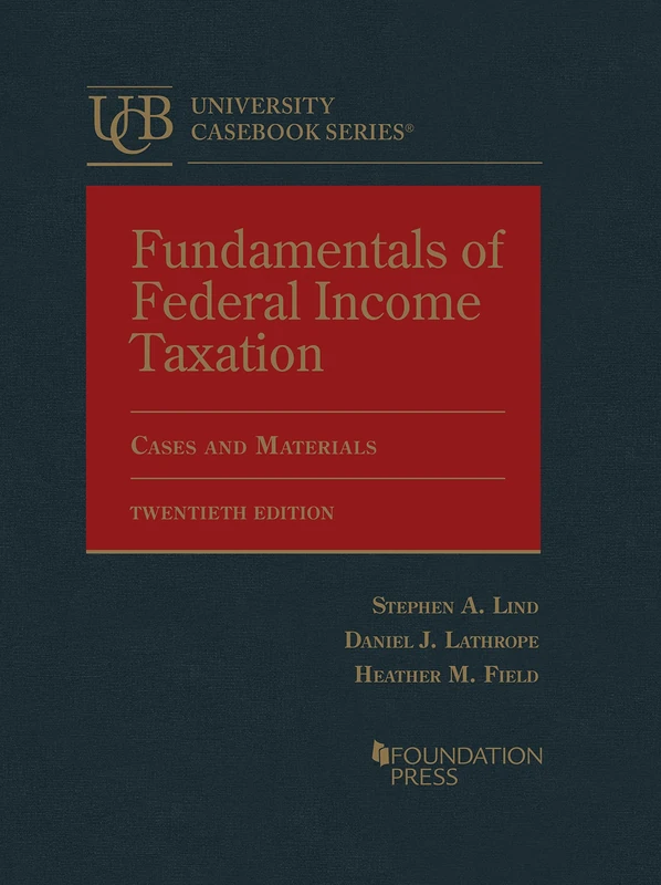 Fundamentals of Federal Income Taxation: CasebookPlus (University Casebook Series)