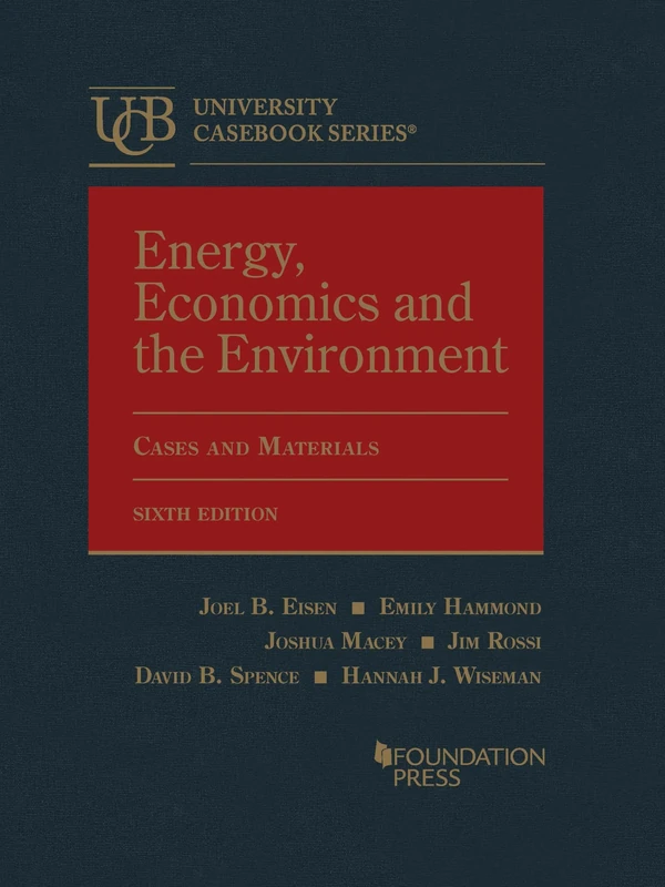 Energy, Economics and the Environment (University Casebook Series)