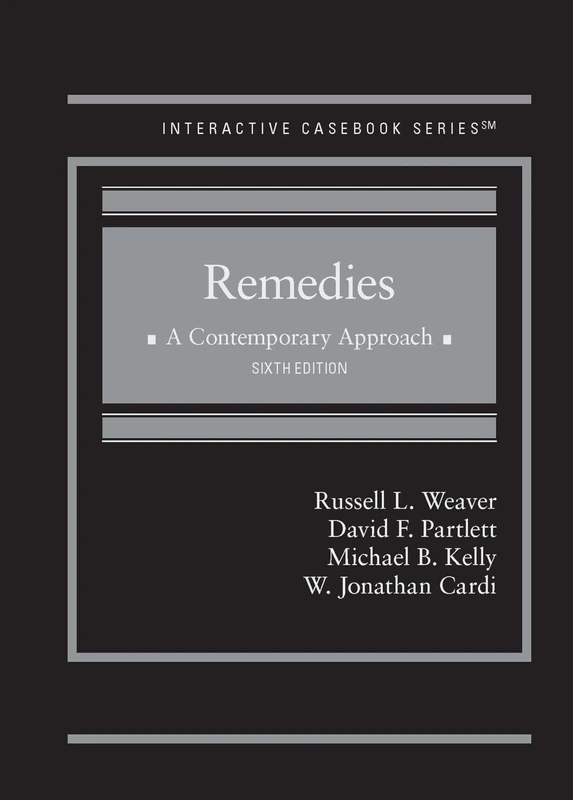 Remedies: A Contemporary Approach (Interactive Casebook Series)