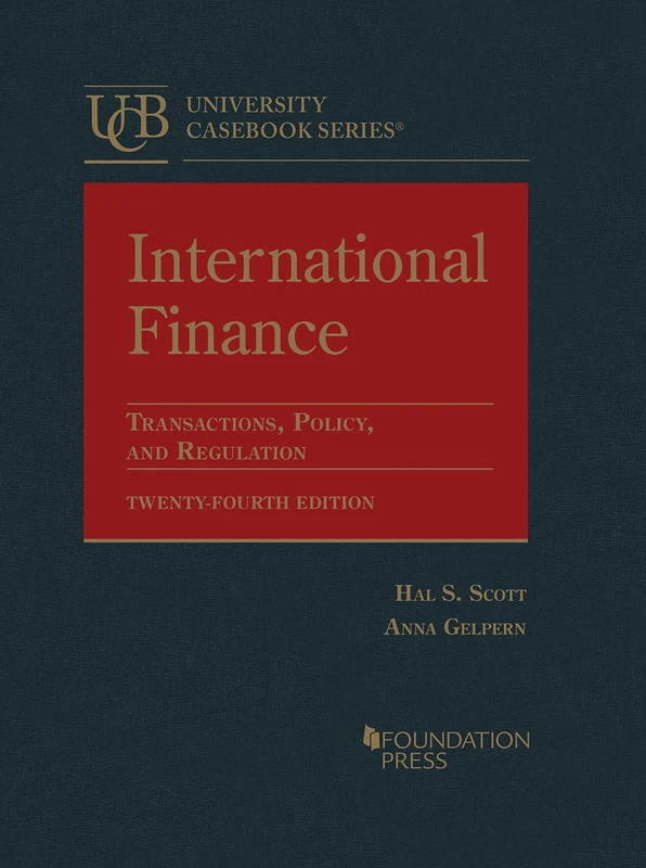 International Finance: Transactions, Policy, and Regulation (University Casebook Series)