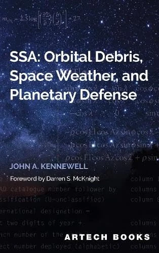 SSA: Orbital Debris, Space Weather and Planetary Defense