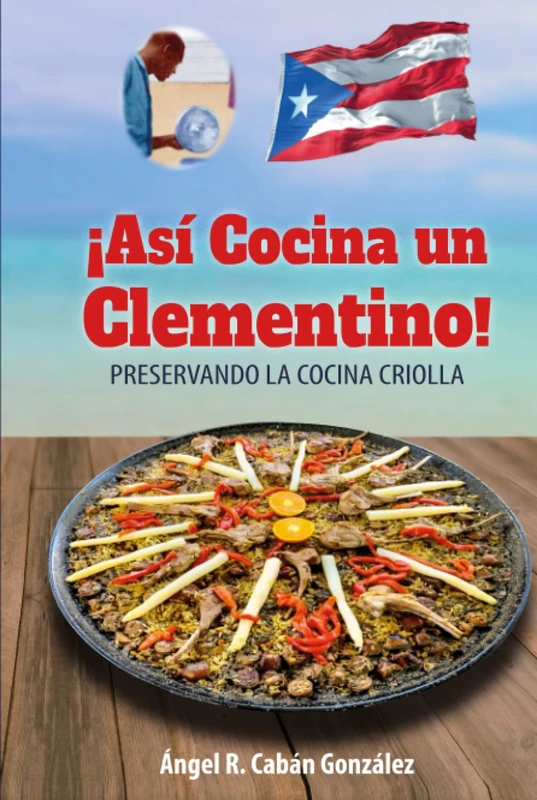 ¡Así Cocina un Clementino!: Preservando la cocina criolla - Image 1