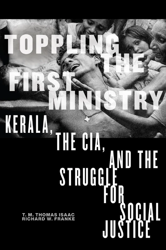 Toppling the First Ministry: Kerala, the Cia, and the Struggle for Social Justice - Image 1