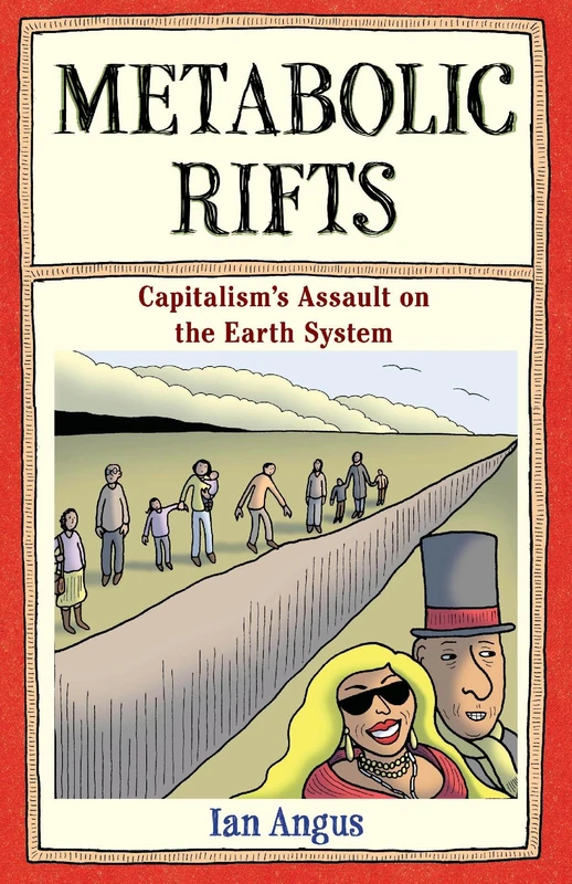 Metabolic Rifts: Capitalism's Assault on the Earth System - Image 1