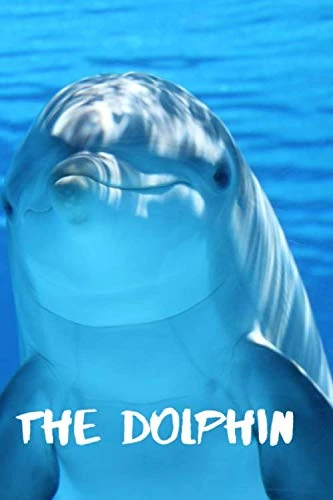 The Dolphin: Notebook for animal lovers (110 Pages, blank, 6 x 9)great for writing notes and ideas for home use or school homework