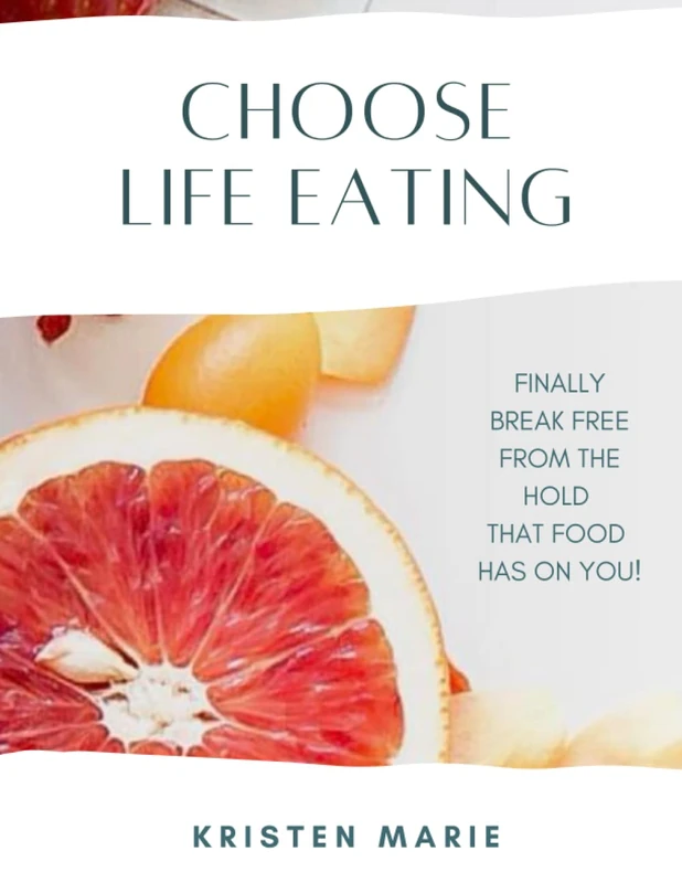 Choose Life Eating Workbook: "Be free from the hold food has on you!" - Image 1