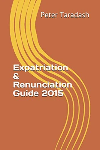 Expatriation & Renunciation Guide 2015: Perpetual Travelers