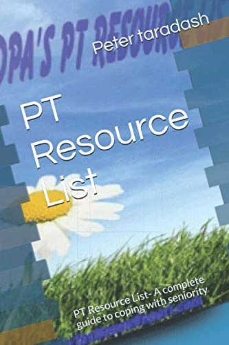PT Resource List: PT Resource List- A complete guide to coping with seniority